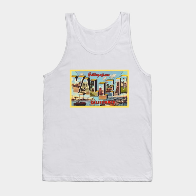 Greetings from Vallejo, California - Vintage Large Letter Postcard Tank Top by Naves